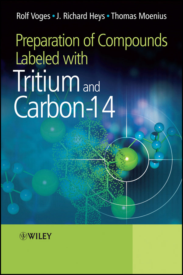 Preparation of Compounds Labeled with Tritium and Carbon-14 (Hardback) 9780470516072