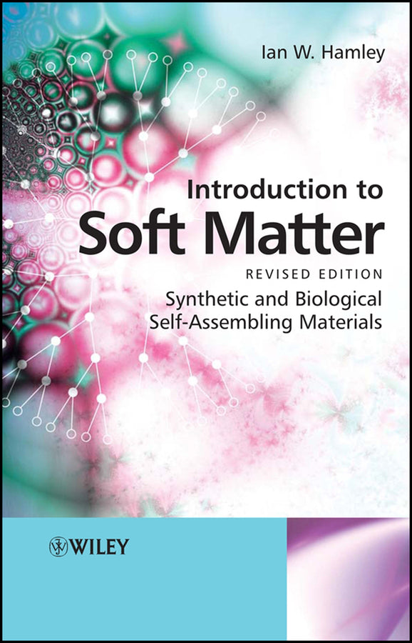 Introduction to Soft Matter; Synthetic and Biological Self-Assembling Materials (Hardback) 9780470516096