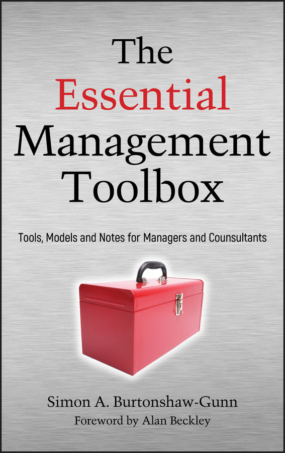 The Essential Management Toolbox; Tools, Models and Notes for Managers and Consultants (Hardback) 9780470518373