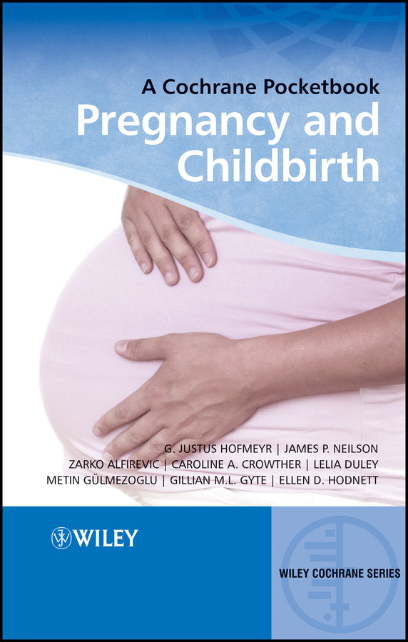 Pregnancy and Childbirth; A Cochrane Pocketbook (Paperback / softback) 9780470518458