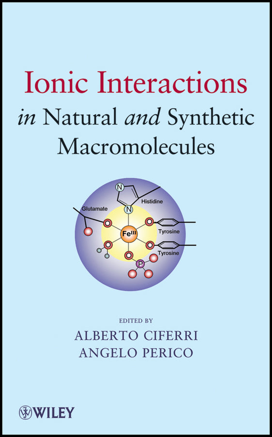 Ionic Interactions in Natural and Synthetic Macromolecules (Hardback) 9780470529270