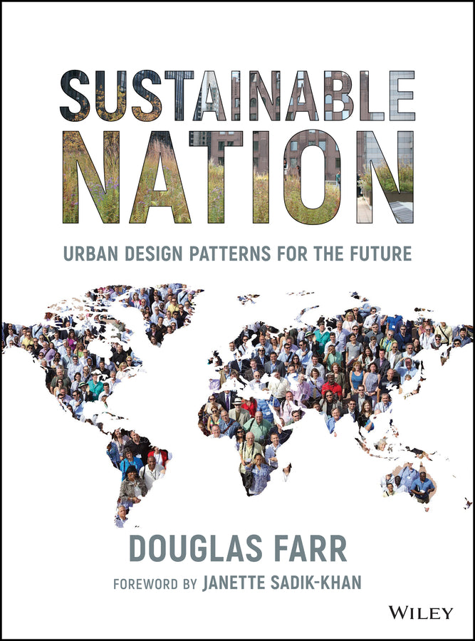 Sustainable Nation; Urban Design Patterns for the Future (Hardback) 9780470537176