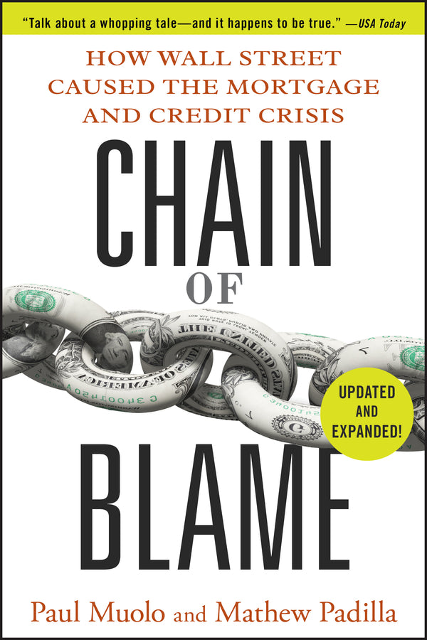 Chain of Blame; How Wall Street Caused the Mortgage and Credit Crisis (Paperback / softback) 9780470554654