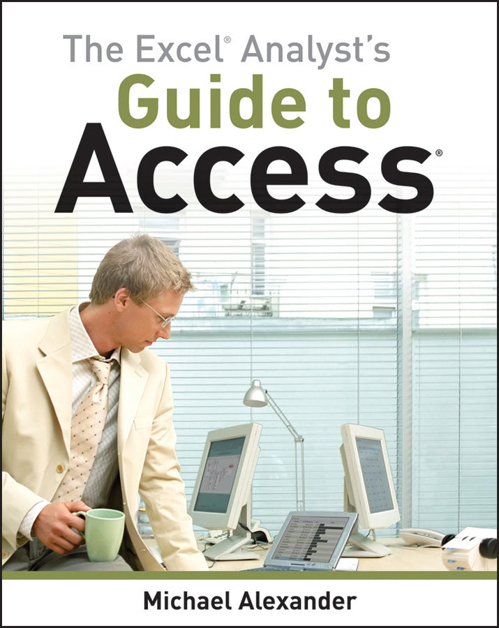 The Excel Analyst's Guide to Access (Paperback / softback) 9780470567012