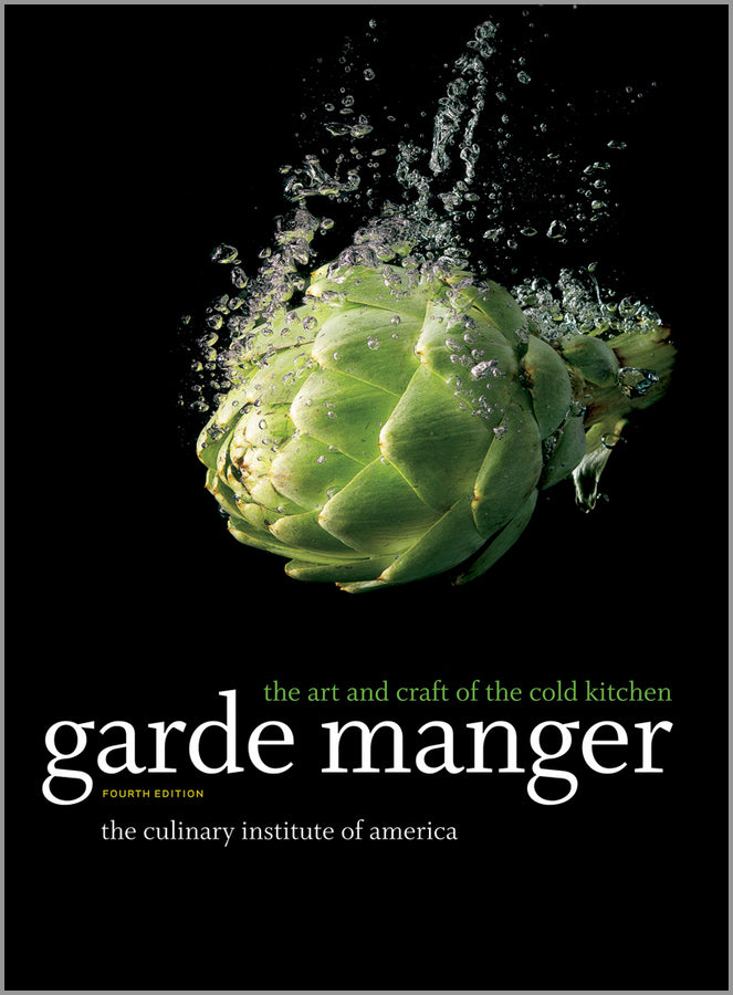 Garde Manger; The Art and Craft of the Cold Kitchen (Hardback) 9780470587805