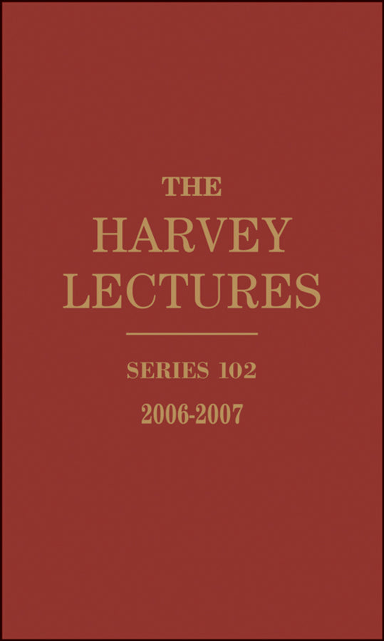 The Harvey Lectures; Series 102, 2006-2007 (Hardback) 9780470591376