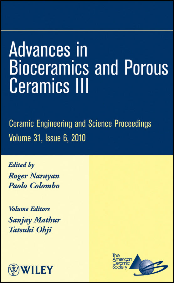 Advances in Bioceramics and Porous Ceramics III, Volume 31, Issue 6 (Hardback) 9780470594711