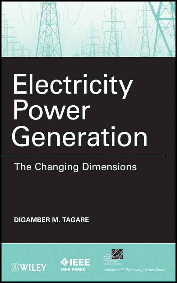 Electricity Power Generation; The Changing Dimensions (Hardback) 9780470600283