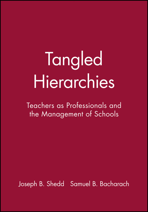 Tangled Hierarchies; Teachers as Professionals and the Management of Schools (Paperback / softback) 9780470639498