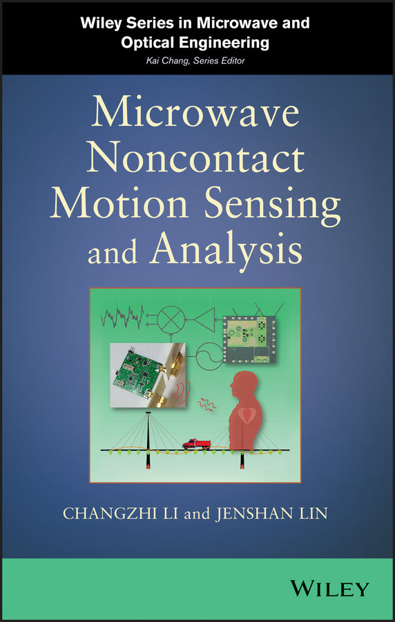 Microwave Noncontact Motion Sensing and Analysis (Hardback) 9780470642146
