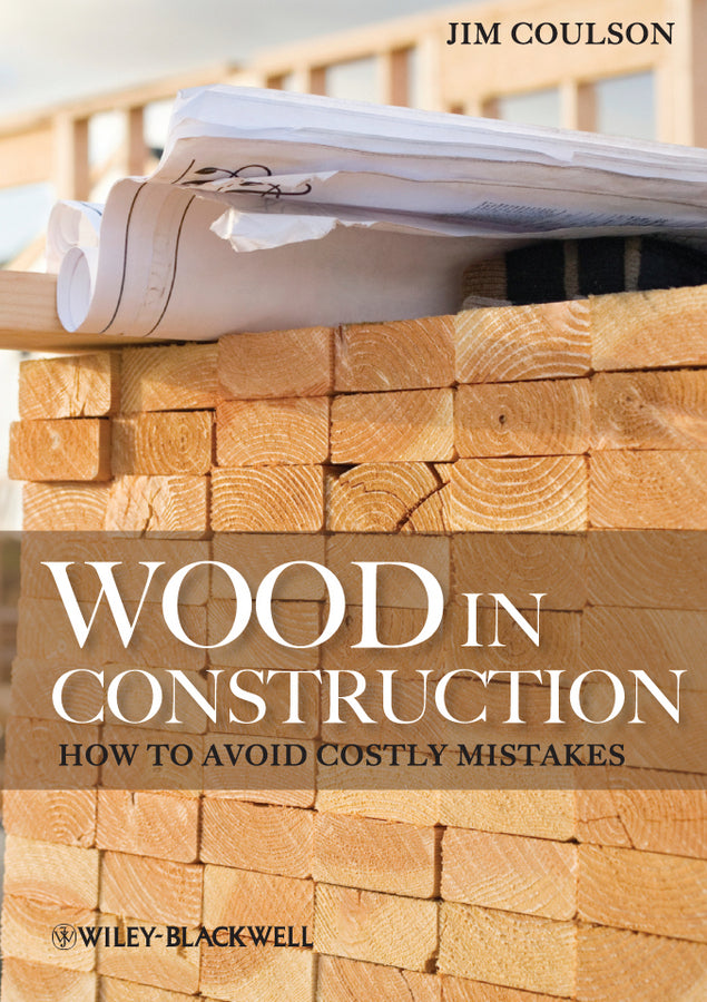 Wood in Construction; How to Avoid Costly Mistakes (Paperback / softback) 9780470657775