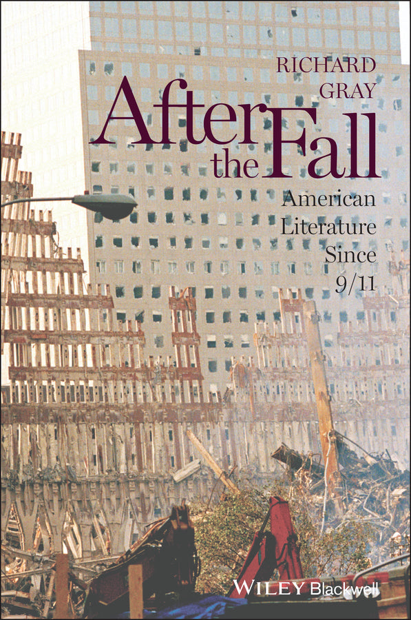After the Fall; American Literature Since 9/11 (Hardback) 9780470657928