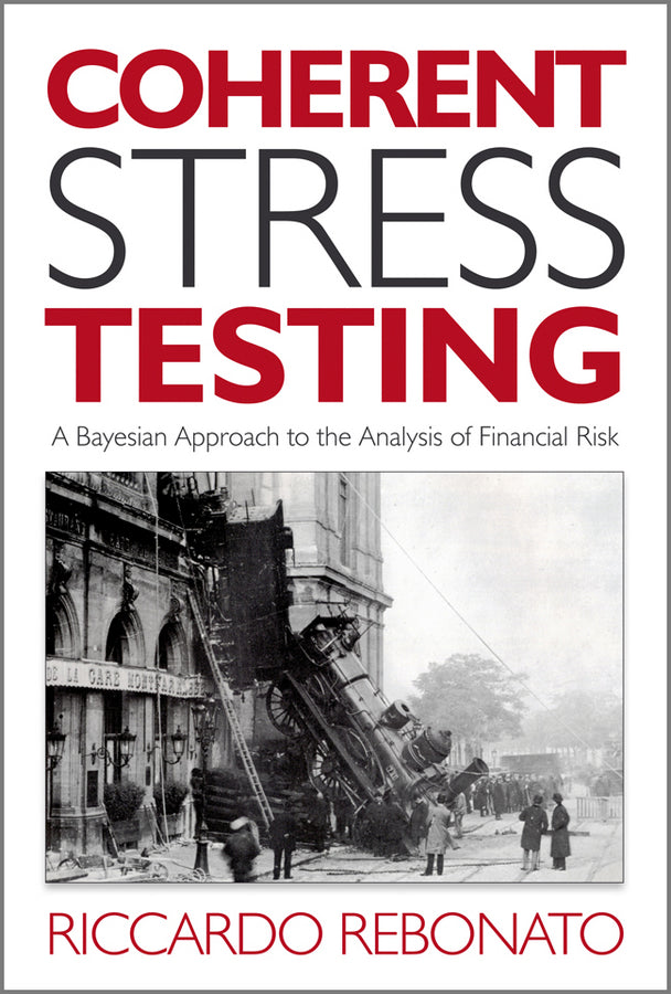 Coherent Stress Testing; A Bayesian Approach to the Analysis of Financial Stress (Hardback) 9780470666012