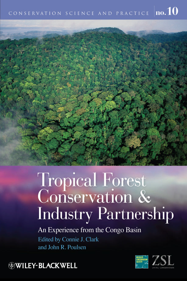 Tropical Forest Conservation and Industry Partnership; An Experience from the Congo Basin (Hardback) 9780470673737