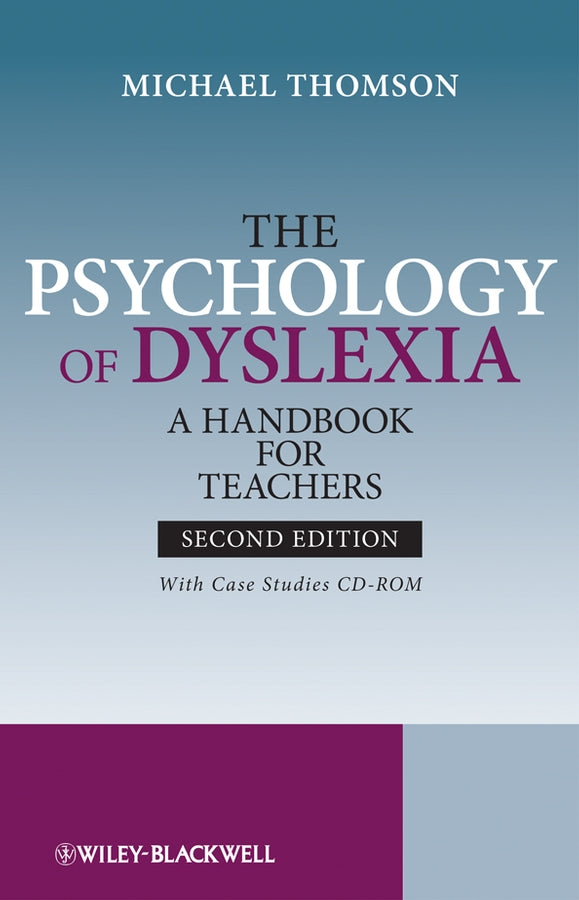 The Psychology of Dyslexia; A Handbook for Teachers with Case Studies (Paperback / softback) 9780470699546