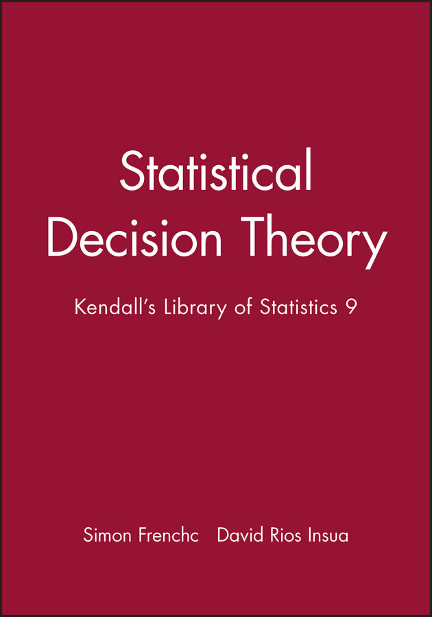 Statistical Decision Theory; Kendall's Library of Statistics 9 (Hardback) 9780470711057