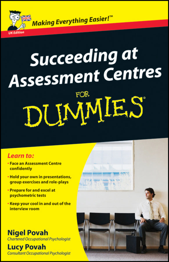 Succeeding at Assessment Centres For Dummies, UK Edition (Paperback / softback) 9780470721018