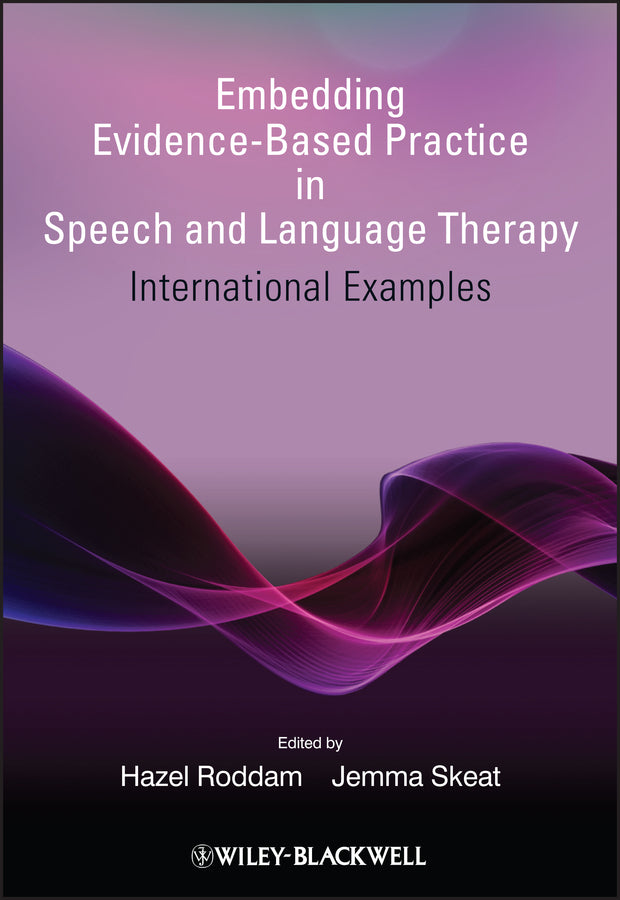 Embedding Evidence-Based Practice in Speech and Language Therapy; International Examples (Paperback / softback) 9780470743294