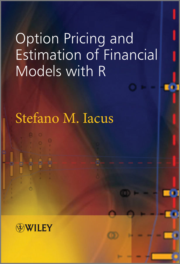 Option Pricing and Estimation of Financial Models with R (Hardback) 9780470745847