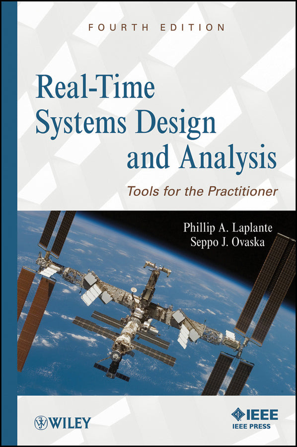 Real-Time Systems Design and Analysis; Tools for the Practitioner (Hardback) 9780470768648