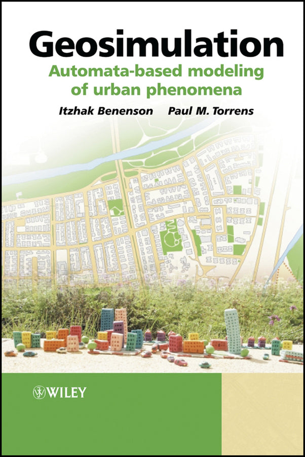 Geosimulation; Automata-based Modeling of Urban Phenomena (Hardback) 9780470843499