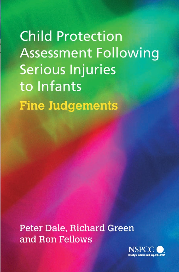 Child Protection Assessment Following Serious Injuries to Infants; Fine Judgments (Paperback / softback) 9780470853542