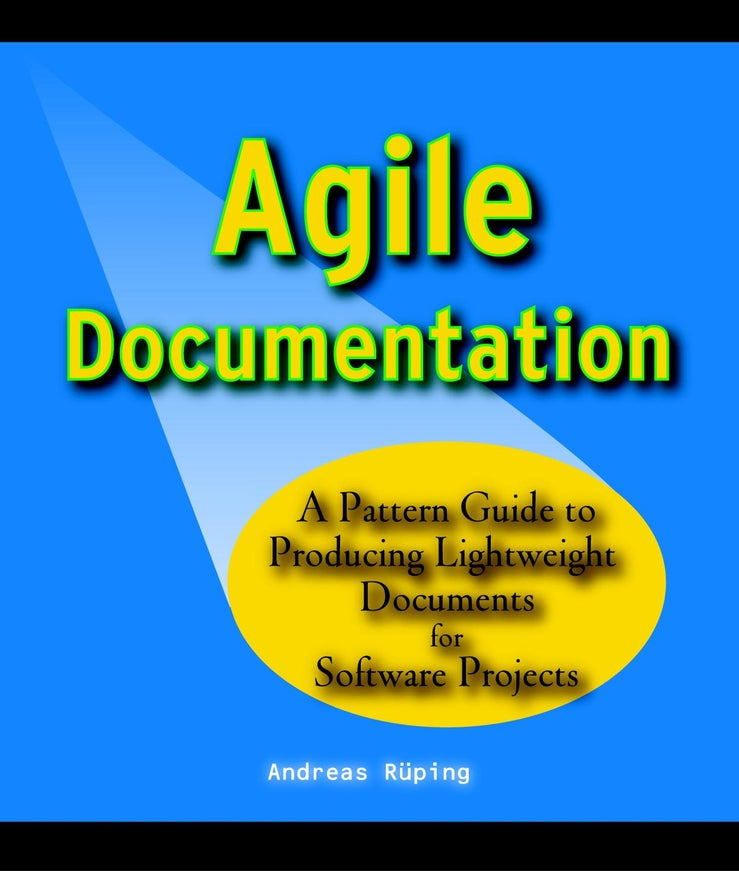 Agile Documentation; A Pattern Guide to Producing Lightweight Documents for Software Projects (Paperback / softback) 9780470856178