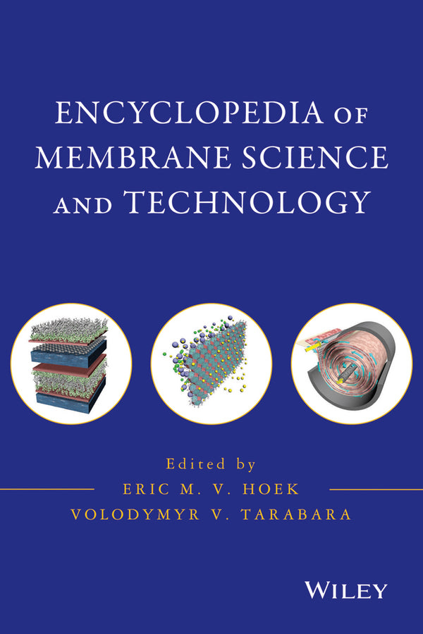 Encyclopedia of Membrane Science and Technology, 3 Volume Set (Hardback) 9780470906873