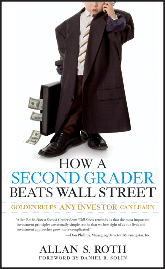 How a Second Grader Beats Wall Street; Golden Rules Any Investor Can Learn (Paperback / softback) 9780470919033