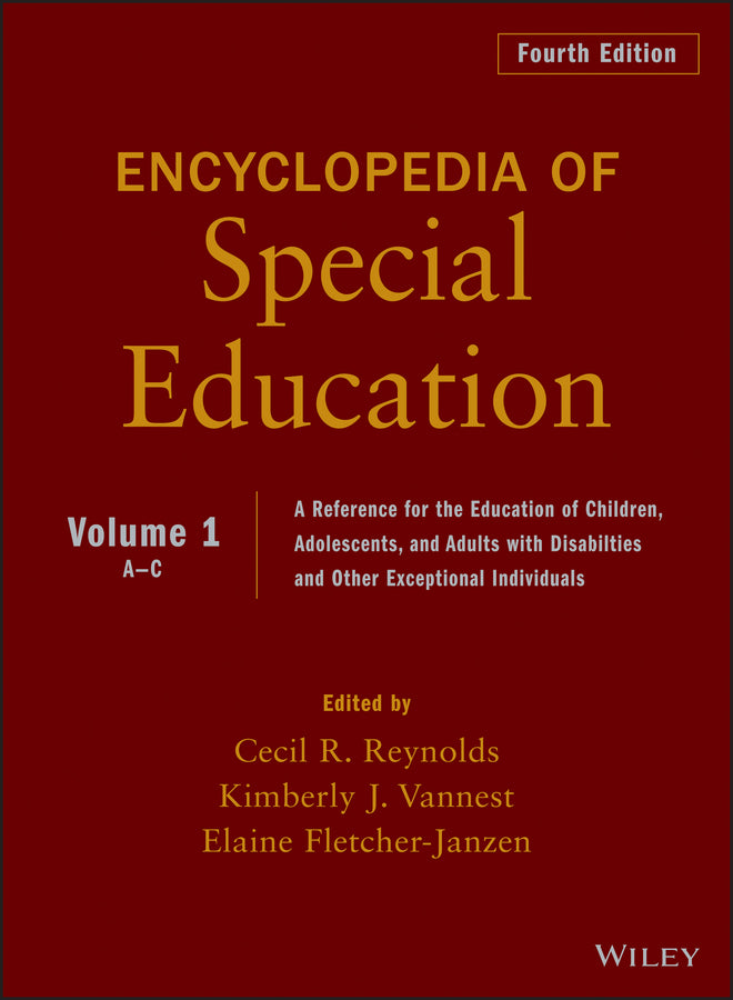 Encyclopedia of Special Education, Volume 1; A Reference for the Education of Children, Adolescents, and Adults Disabilities and Other Exceptional Individuals (Hardback) 9780470949382