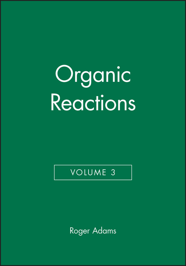 Organic Reactions, Volume 3 (Hardback) 9780471005285