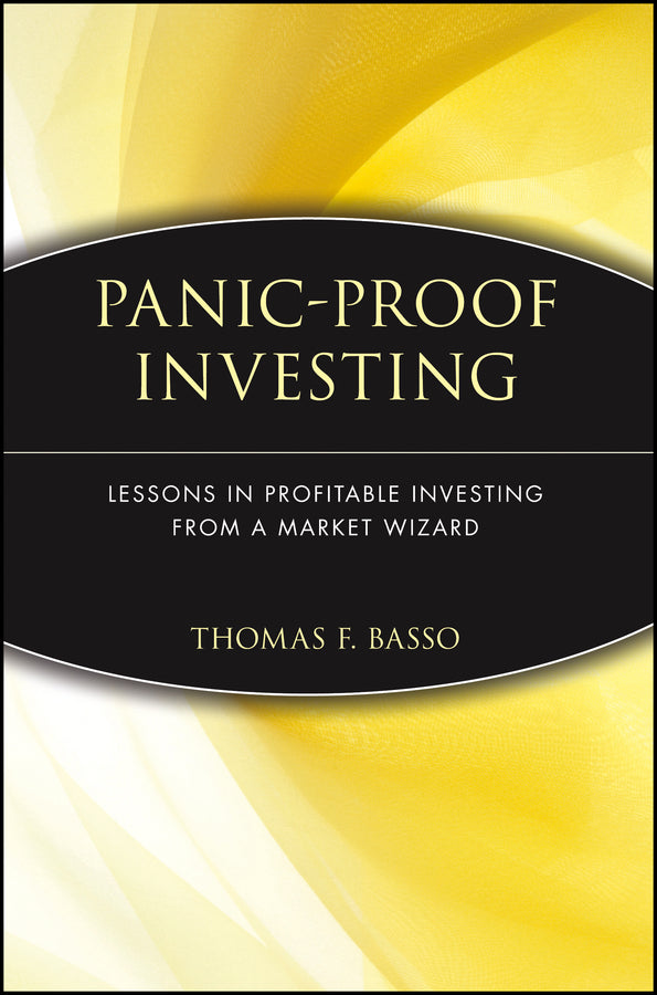 Panic-Proof Investing; Lessons in Profitable Investing from a Market Wizard (Paperback / softback) 9780471030249