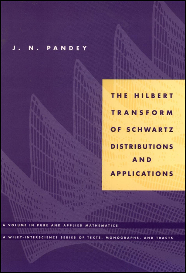 The Hilbert Transform of Schwartz Distributions and Applications (Hardback) 9780471033738
