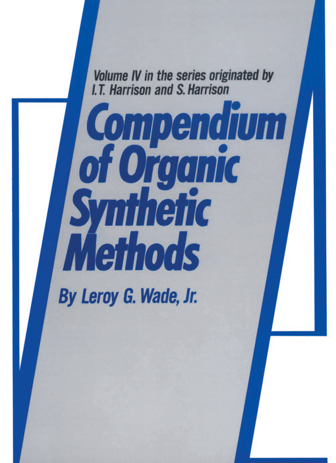 Compendium of Organic Synthetic Methods, Volume 4 (Hardback) 9780471049234