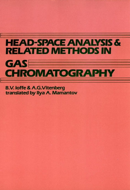 Head-Space Analysis and Related Methods in Gas Chromatography (Hardback) 9780471065074