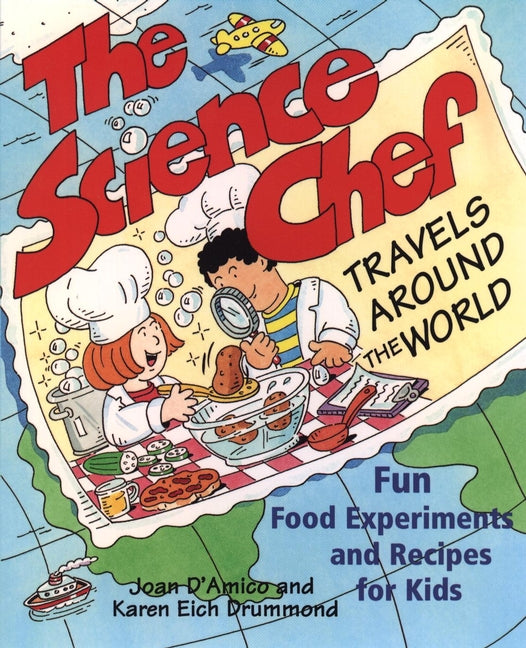 The Science Chef Travels Around the World; Fun Food Experiments and Recipes for Kids (Paperback / softback) 9780471117797