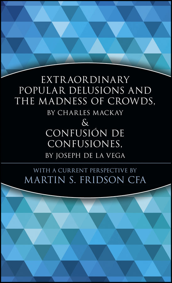 Extraordinary Popular Delusions and the Madness of Crowds and Confusión de Confusiones (Hardback) 9780471133094