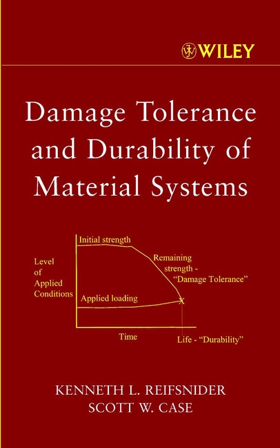 Damage Tolerance and Durability of Material Systems (Hardback) 9780471152996