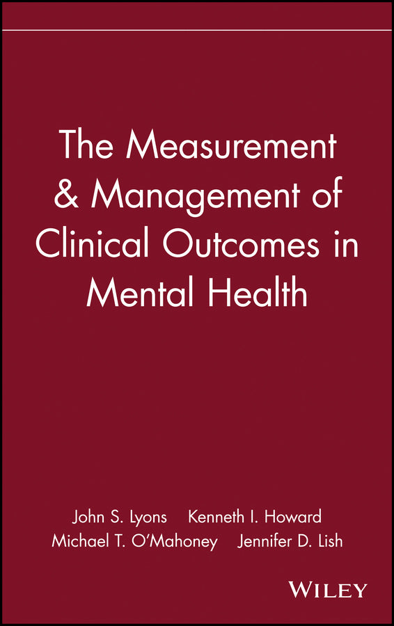 The Measurement & Management of Clinical Outcomes in Mental Health (Hardback) 9780471154297