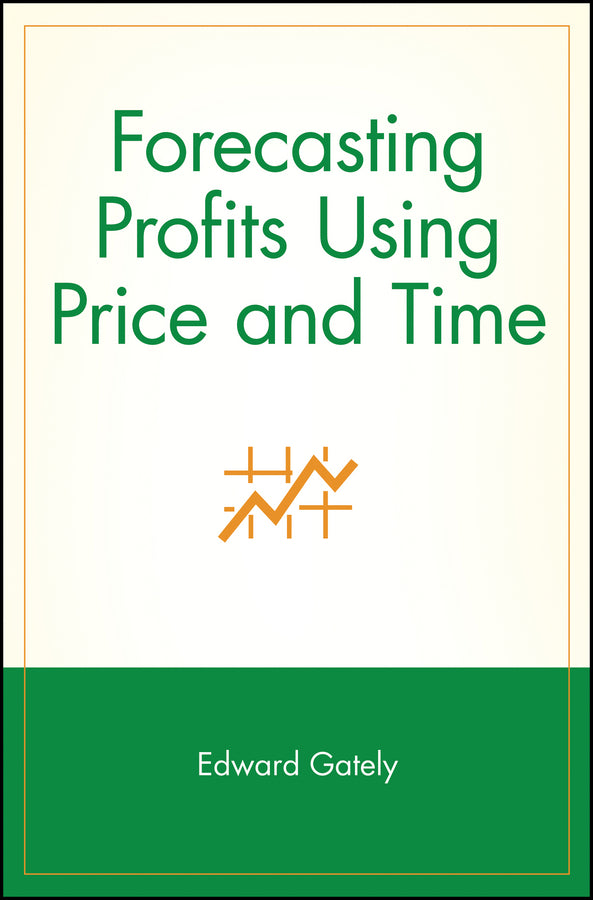 Forecasting Profits Using Price and Time (Paperback / softback) 9780471155393