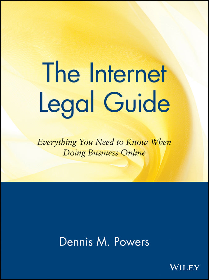 The Internet Legal Guide; Everything You Need to Know When Doing Business Online (Paperback / softback) 9780471164234
