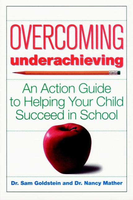 Overcoming Underachieving; An Action Guide to Helping Your Child Succeed in School (Paperback / softback) 9780471170327