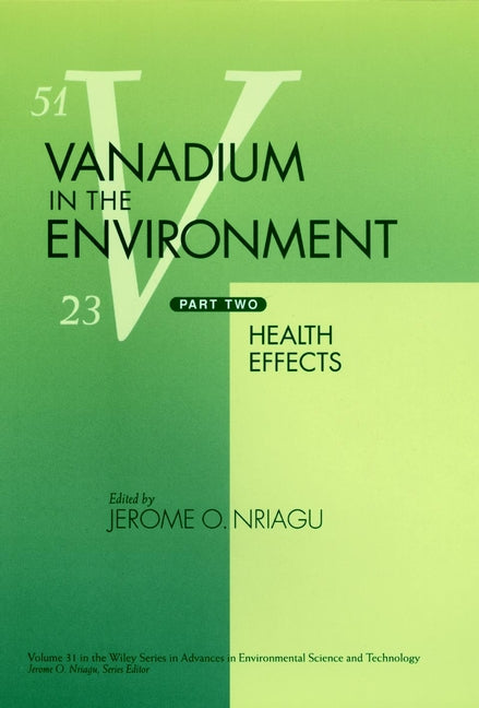 Vanadium in the Environment, Part 2; Health Effects (Hardback) 9780471177760