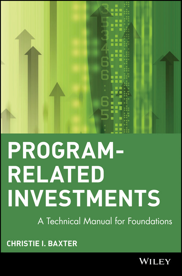 Program-Related Investments; A Technical Manual for Foundations (Hardback) 9780471178330