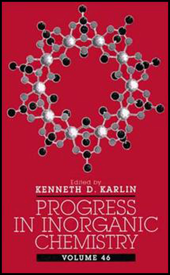 Progress in Inorganic Chemistry, Volume 46 (Hardback) 9780471179924