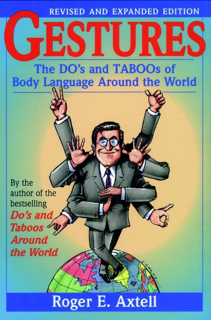 Gestures; The Do's and Taboos of Body Language Around the World (Paperback / softback) 9780471183426