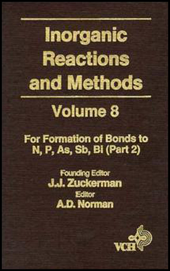 Inorganic Reactions and Methods, The Formation of Bonds to N, P, As, Sb, Bi (Part 2) (Hardback) 9780471185420