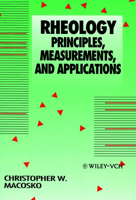 Rheology; Principles, Measurements, and Applications (Hardback) 9780471185758