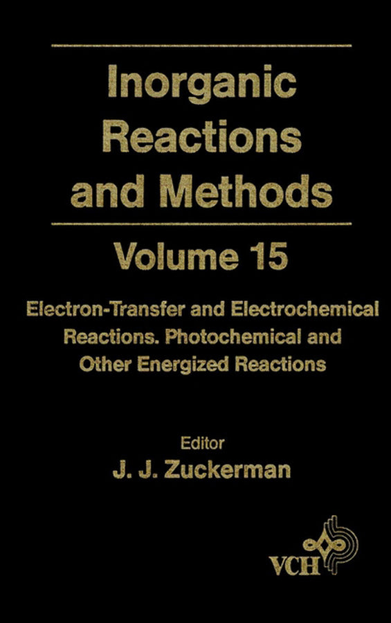 Inorganic Reactions and Methods, Electron-Transfer and Electrochemical Reactions; Photochemical and Other Energized Reactions (Hardback) 9780471186656
