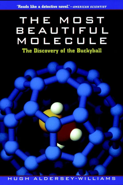 The Most Beautiful Molecule; The Discovery of the Buckyball (Paperback / softback) 9780471193333